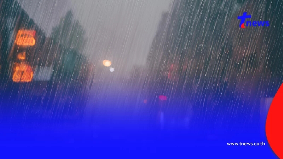 กรมอุตุฯเตือนอากาศแปรปรวนหนัก ฝนกระหน่ำ พายุจ่อถล่ม 43 จังหวัด