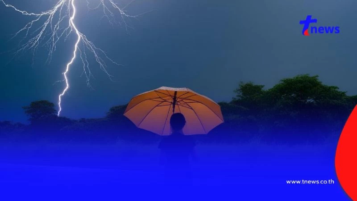 เตือน 45 จังหวัด รับมือฝนตกหนัก ระวังน้ำท่วมฉับพลัน น้ำป่าไหลหลาก