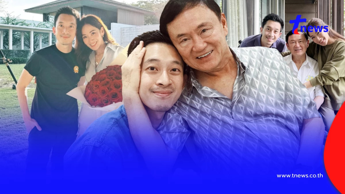 เปิดประวัติ ณัฐพงศ์ คุณากรวงศ์ ลูกเขยทักษิณ ถูกจับตาว่าที่แคนดิเดตนายกฯ