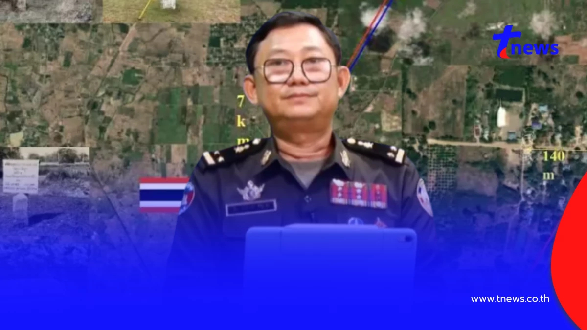 ไทยวาดฝ่ายเดียว กัมพูชา ชี้ แผนที่ชายแดนสระแก้ว ไม่ถูกต้องทางเทคนิค