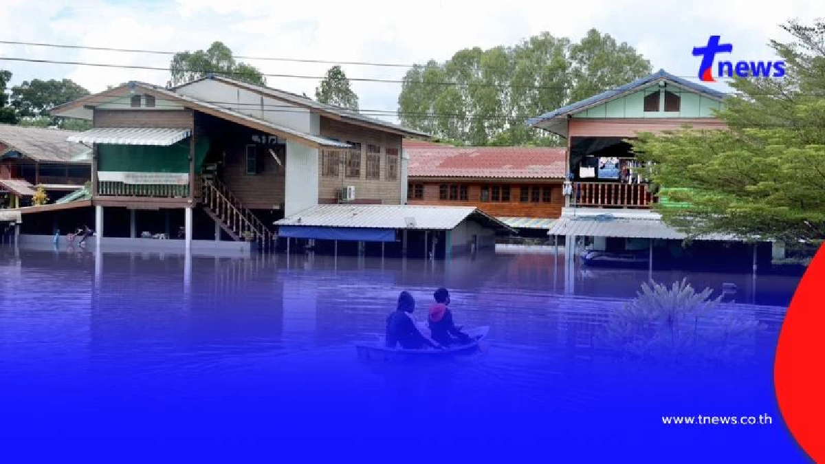 ปภ. เปิดรายชื่อ 15 จังหวัดน้ำท่วม ล่าสุด เร่งเยียวยา 116,762 ครัวเรือน
