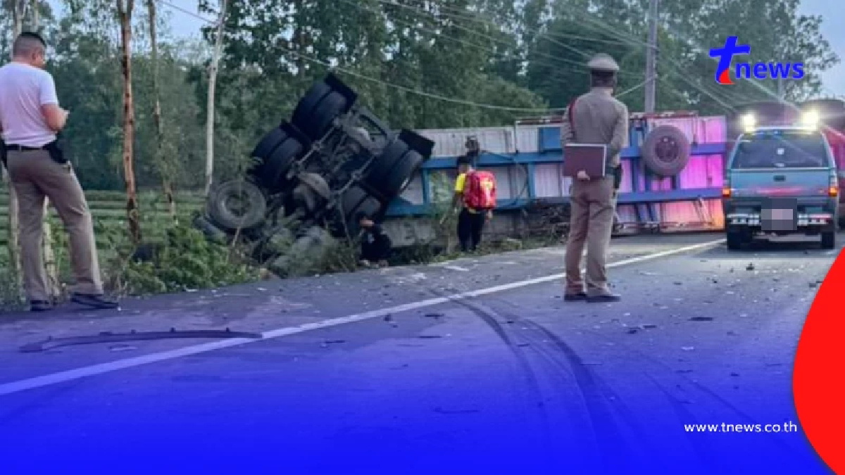 สาเหตุรถพ่วงขนทุเรียน 40 ตันส่งจีน พลิกคว่ำ คนขับรอดปาฏิหาริย์