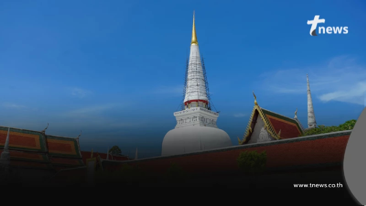 ข่าวดี "วัดพระมหาธาตุฯ" นครศรีฯ จ่อคิวขึ้นมรดกโลกแห่งใหม่