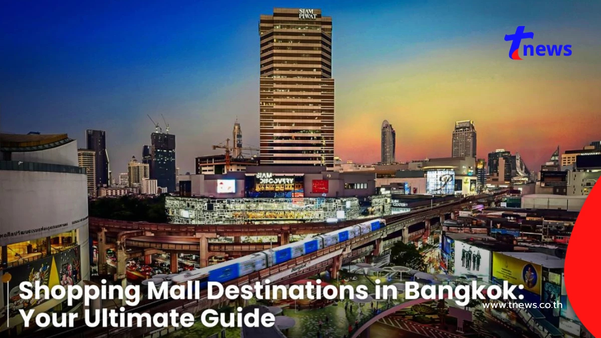 Shopping Mall in Bangkok : World-Class Destinations